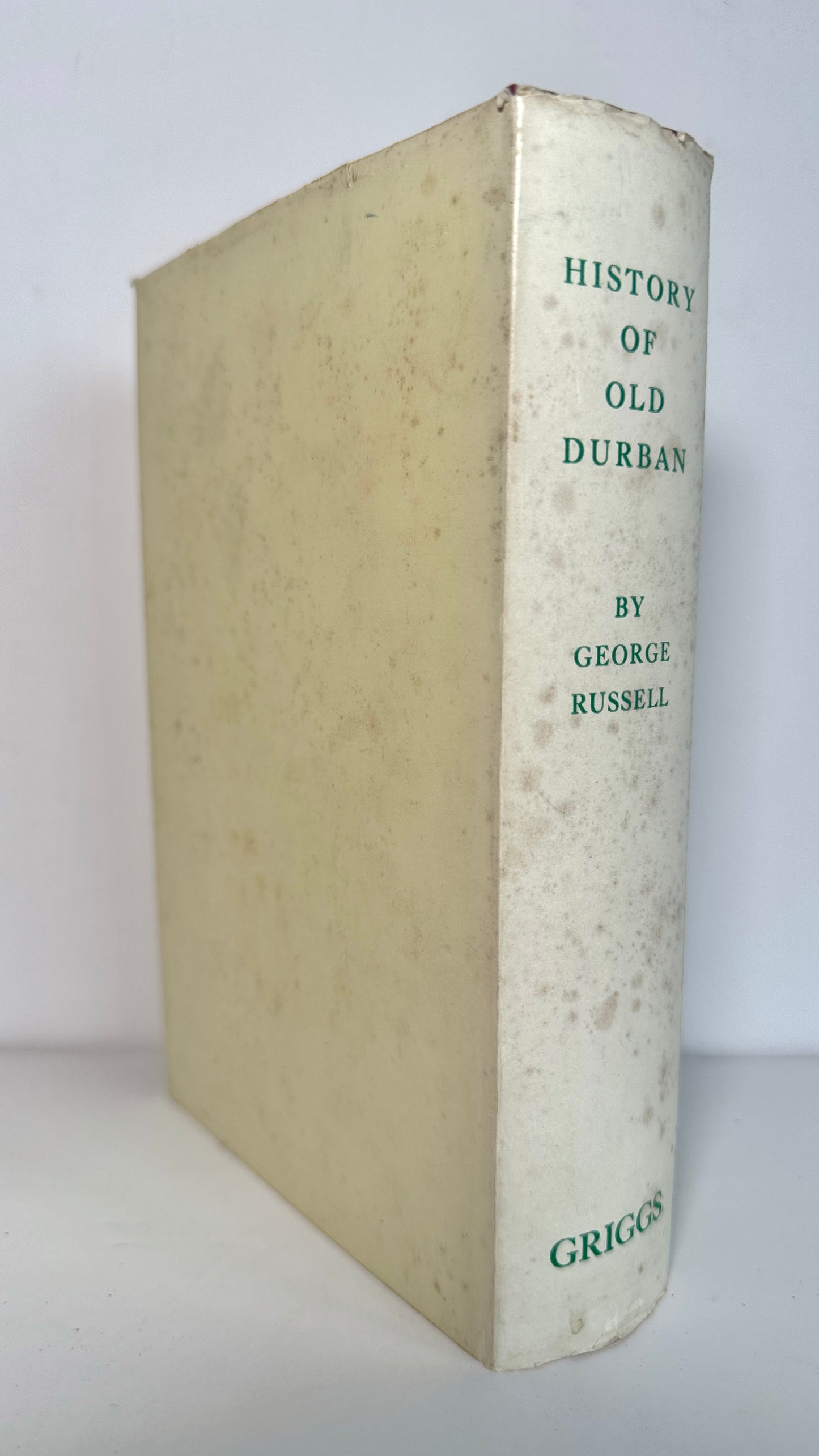 History Of Old Durban (The History Of Old Durban And Reminiscences Of An Emigrant Of 1850))
