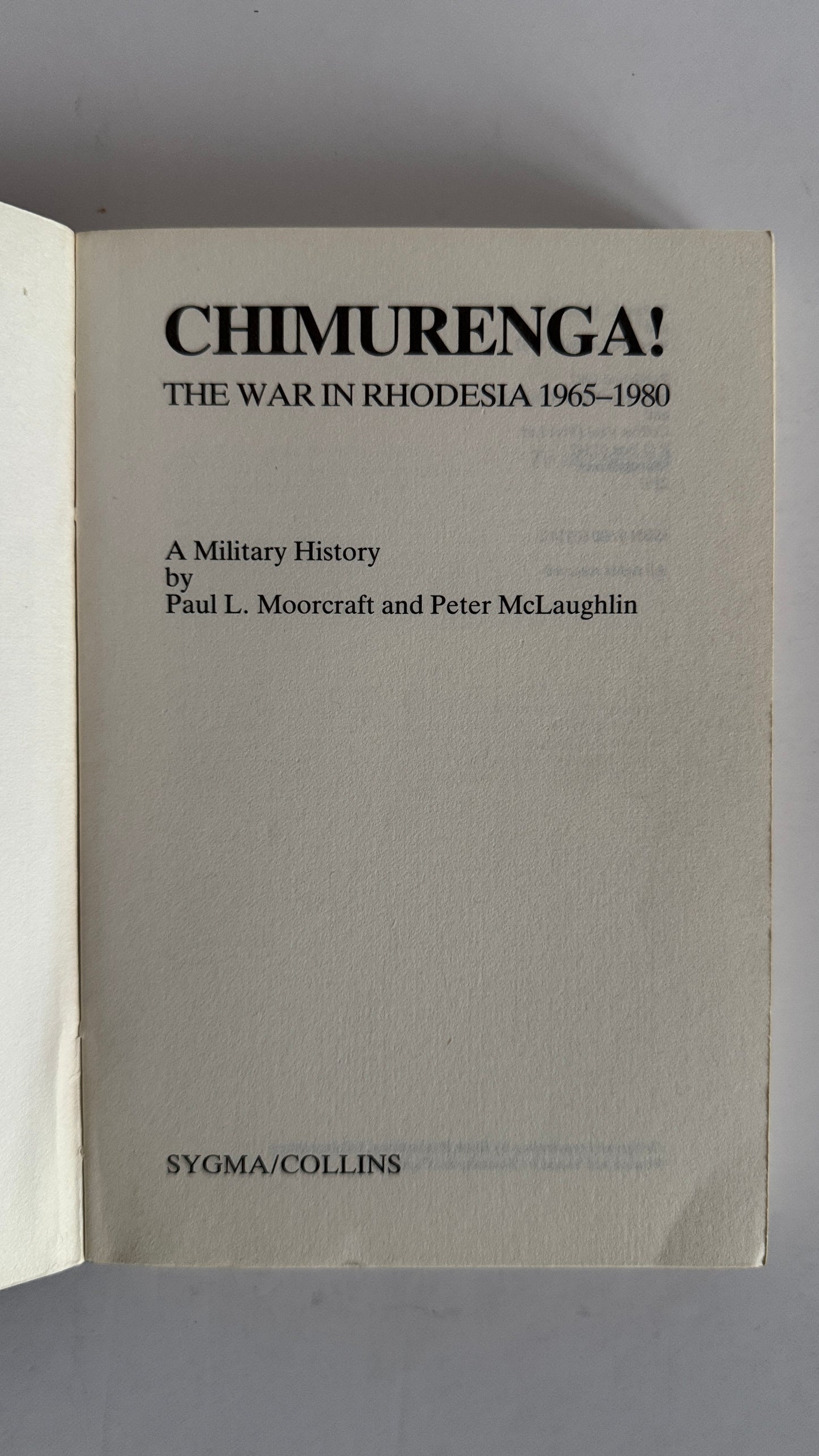 Chimurenga! The War in Rhodesia 1965 - 1980