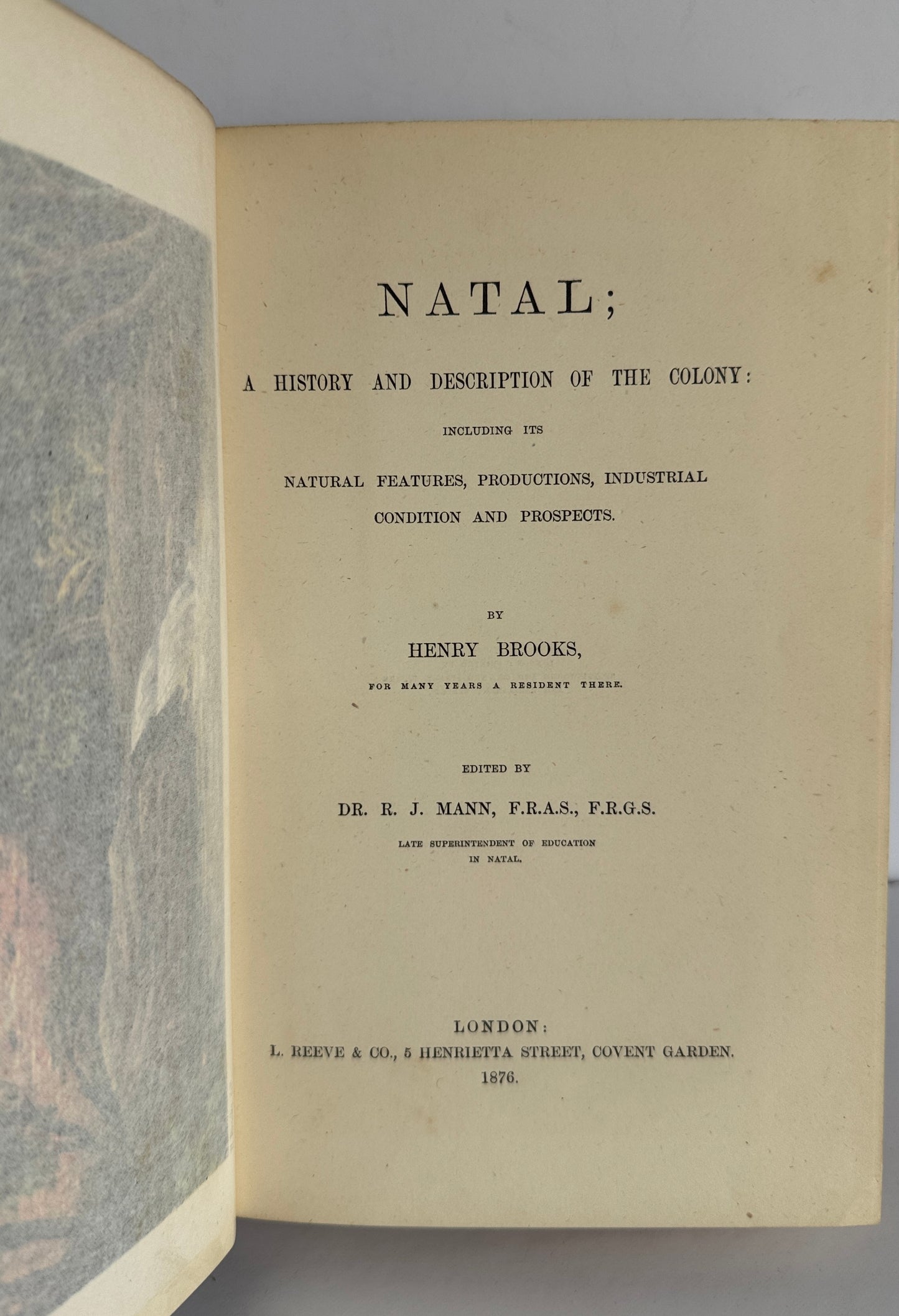 NATAL; A HISTORY AND DESCRIPTION OF THE COLONY