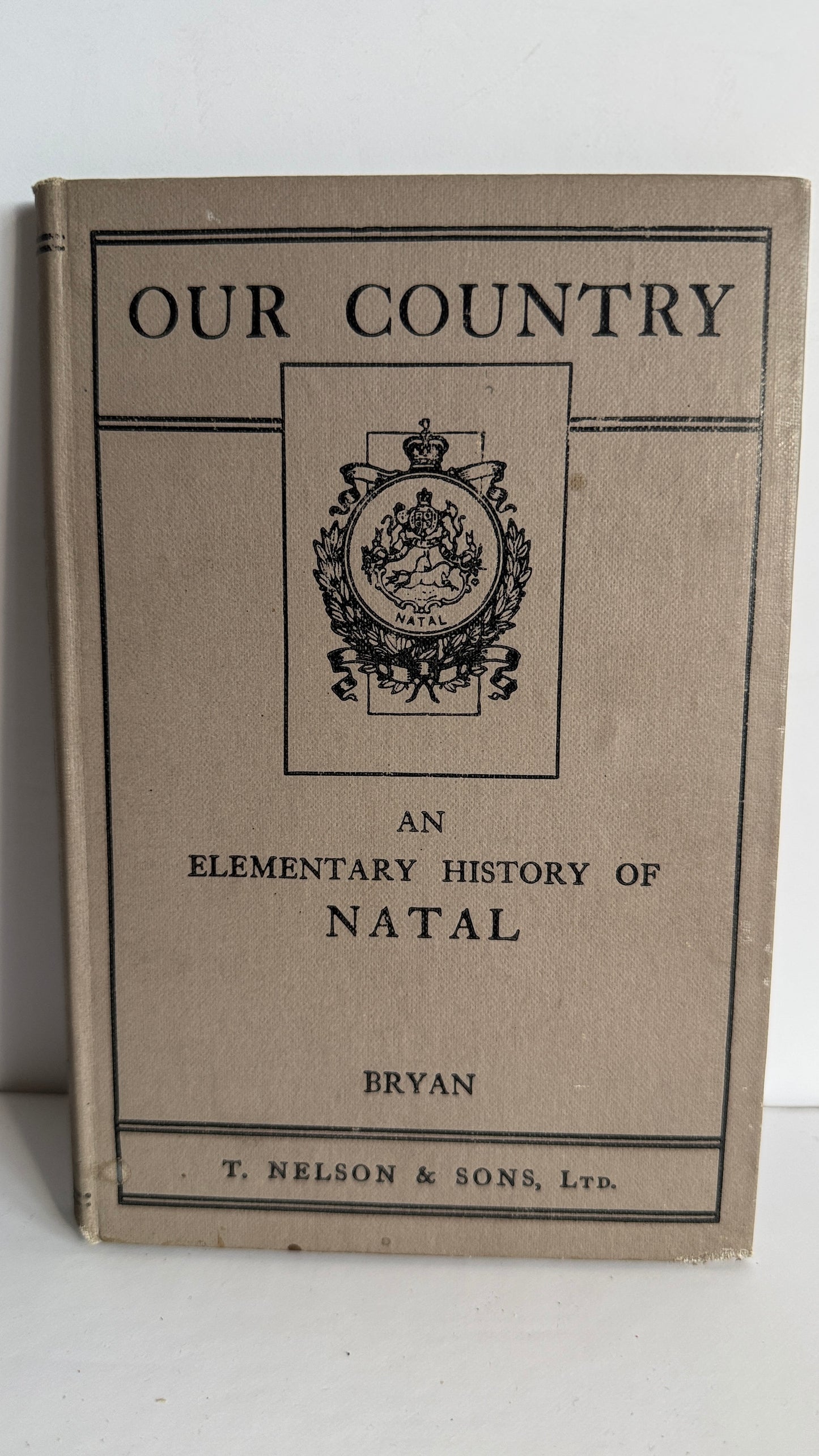 OUR COUNTRY - An Elementary History of Natal