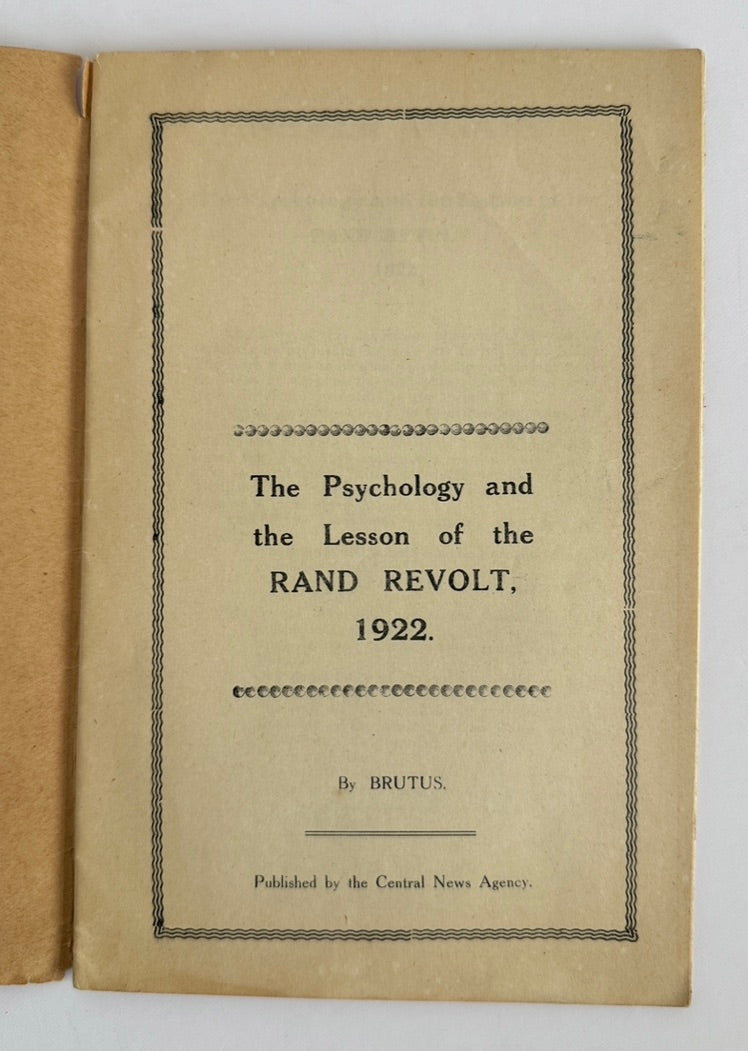 Never Again! The Psychology and the Lesson of the RAND REVOLT, 1922.