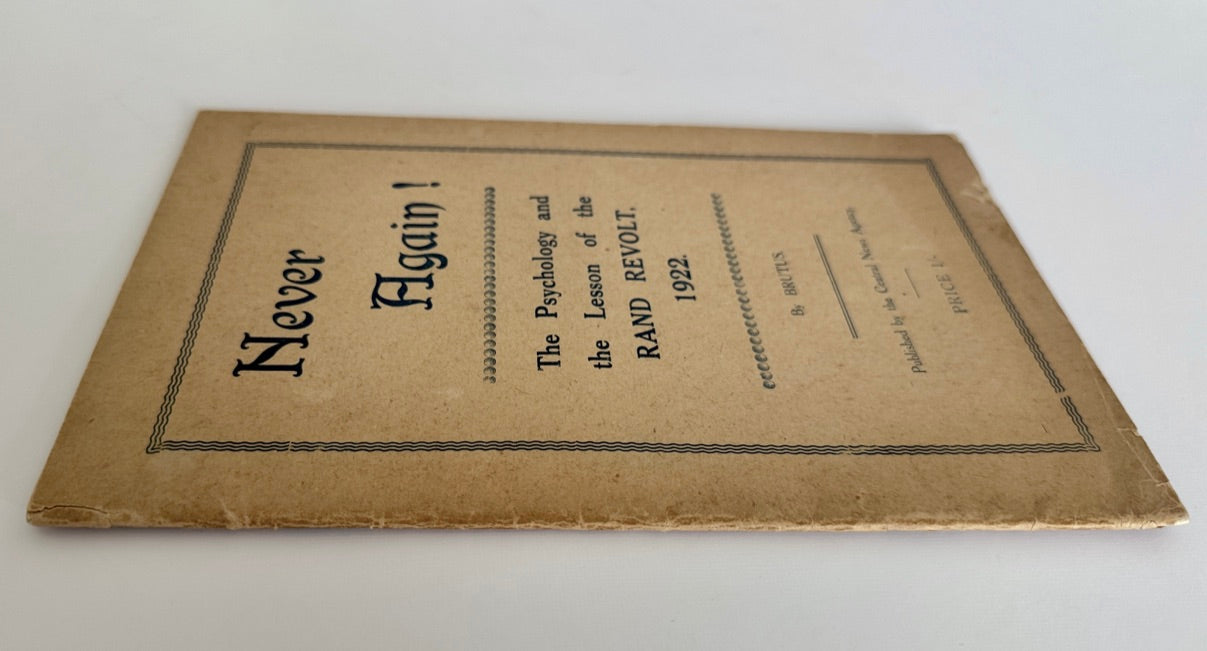 Never Again! The Psychology and the Lesson of the RAND REVOLT, 1922.