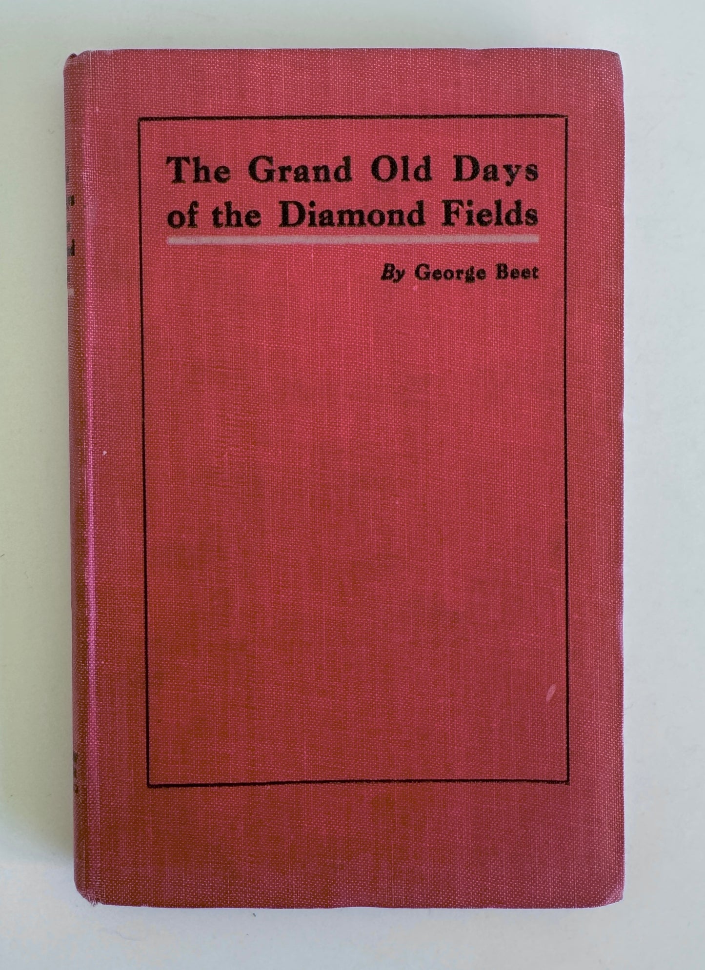 The Grand Old Days of the Diamond Fields