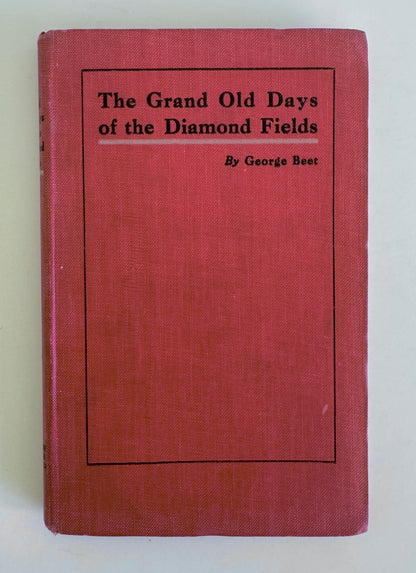 The Grand Old Days of the Diamond Fields